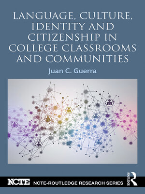 cover image of Language, Culture, Identity and Citizenship in College Classrooms and Communities